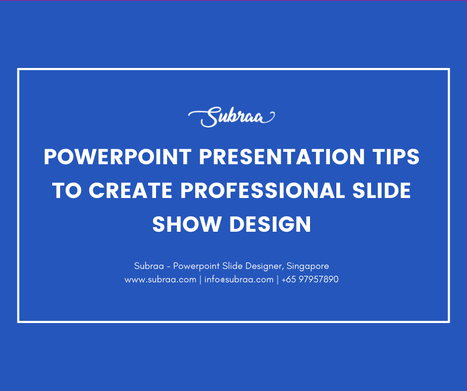 PowerPoint Presentation tips to create professional slide show design
